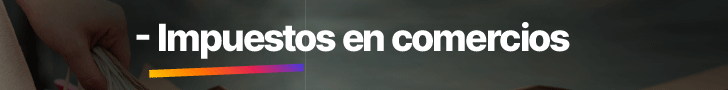 BANNER-MENOS-IMPUESTOS-MAYO-2026_IMPUESTOS-COMERCIOS_728x90